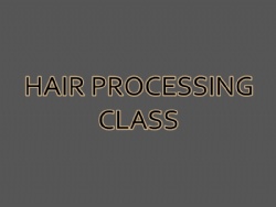 HAIR PROCESSING COURSE
